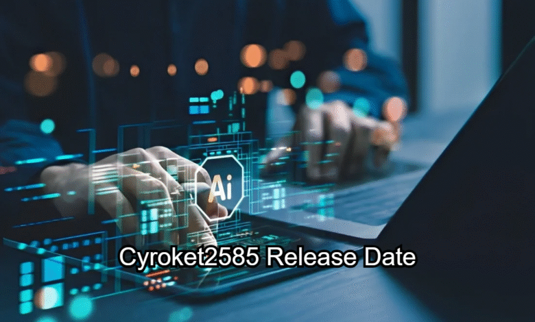 cyroket2585 release date