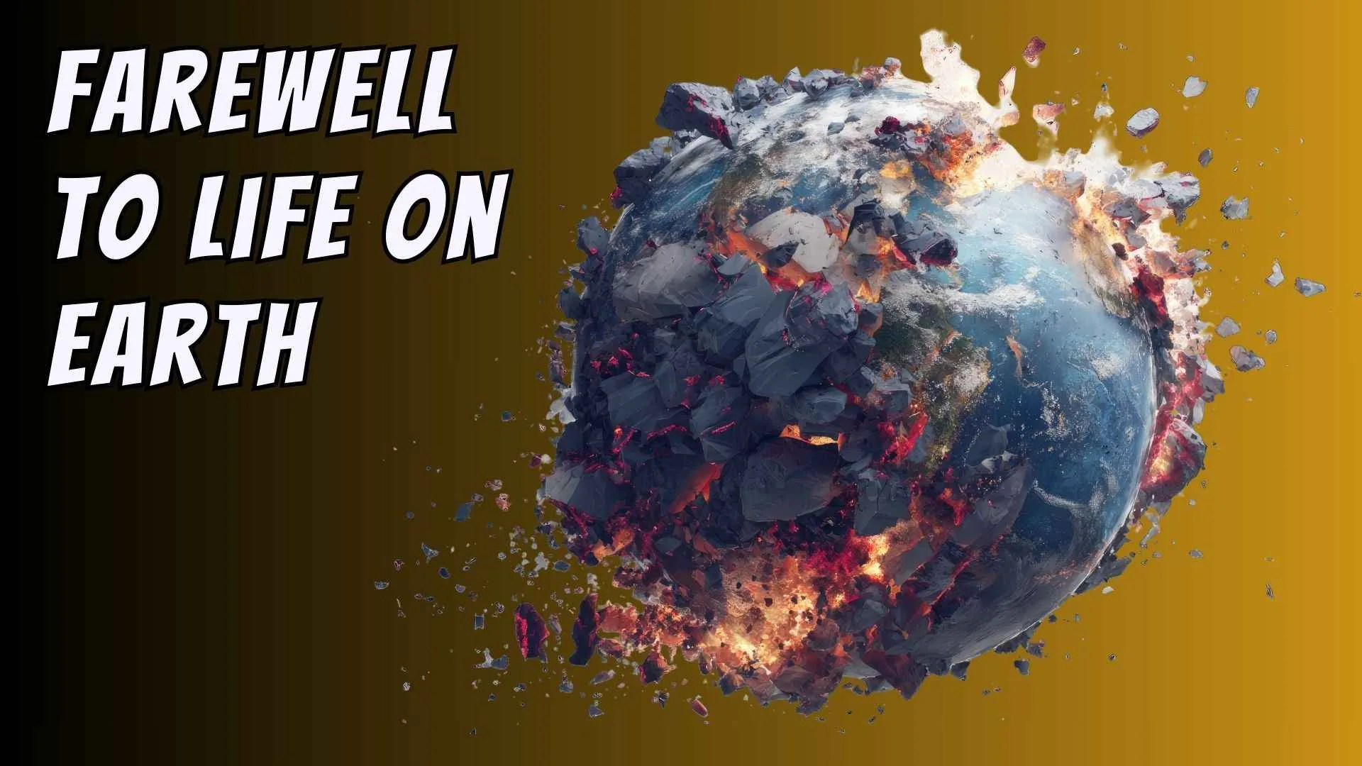 farewell to life on earth