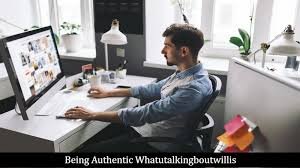 being authentic whatutalkingboutwillis